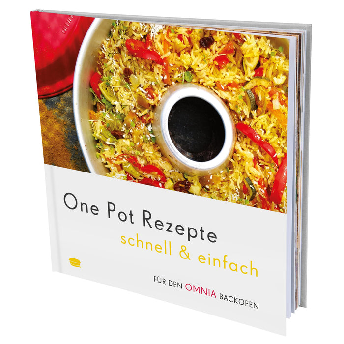 One Pot Rezepte - schnell & einfach Rezepte für den Omnia-Backofen