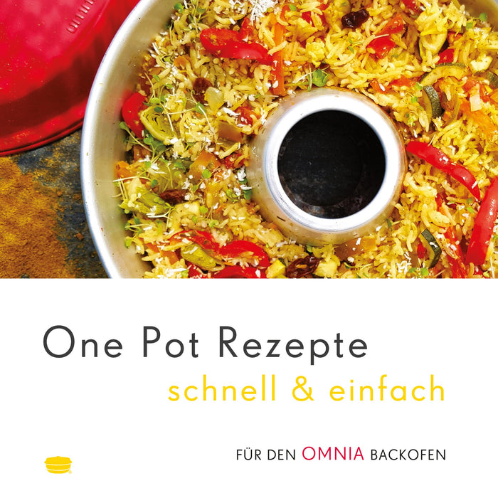 One Pot Rezepte - schnell & einfach Rezepte für den Omnia-Backofen
